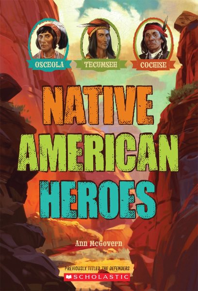 Native American Heroes: Osceola, Tecumseh & Cochise cover