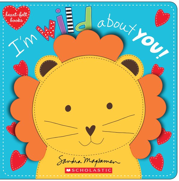 I'm Wild About You! (heart-felt books) cover