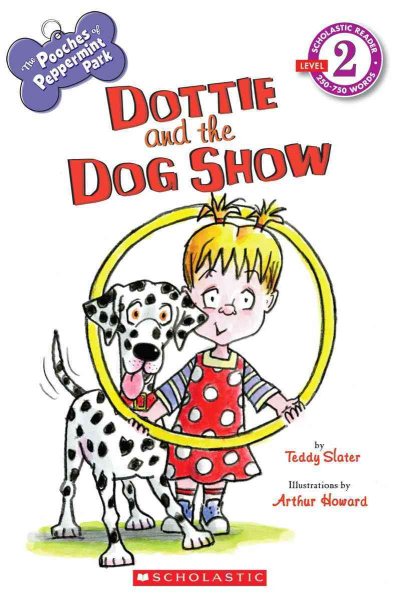 Scholastic Reader Level 2: The Pooches of Peppermint Park: Dottie and the Dog Show cover