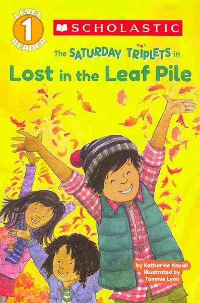 Scholastic Reader Level 1: The Saturday Triplets #1: Lost in the Leaf Pile cover