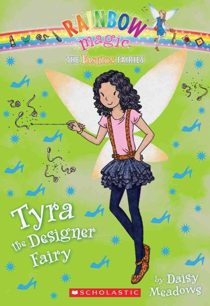 The Fashion Fairies #3: Tyra the Designer Fairy: A Rainbow Magic Book
