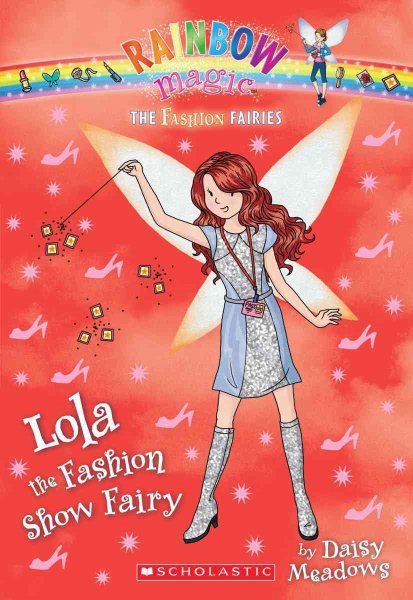 The Fashion Fairies #7: Lola the Fashion Show Fairy: A Rainbow Magic Book cover
