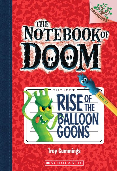 Rise of the Balloon Goons: A Branches Book (The Notebook of Doom #1) (1)