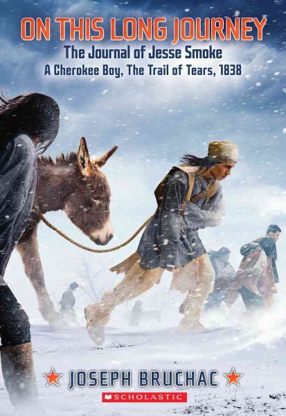 On This Long Journey, the Journal of Jesse Smoke, a Cherokee Boy, the Trail of Tears, 1838 (My Name Is America) cover
