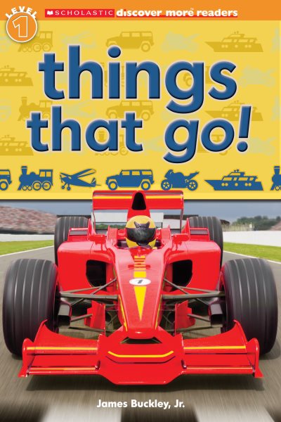 Things That Go! (Scholastic Discover More Reader Level 1) cover