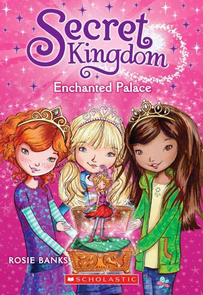 Secret Kingdom #1: Enchanted Palace cover
