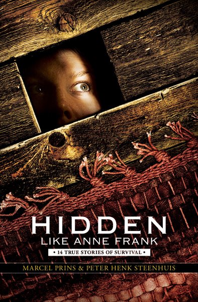 Hidden Like Anne Frank: 14 True Stories of Survival: 14 True Stories of Survival cover