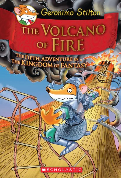 The Volcano of Fire (Geronimo Stilton and the Kingdom of Fantasy #5) (5) cover