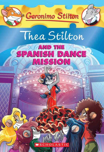 Thea Stilton and the Spanish Dance Mission. cover