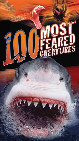 100 Most Feared Creatures on the Planet cover