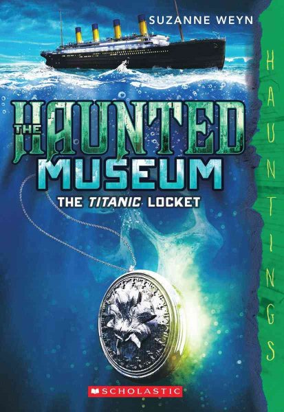 The Titanic Locket (The Haunted Museum #1): (a Hauntings novel) cover