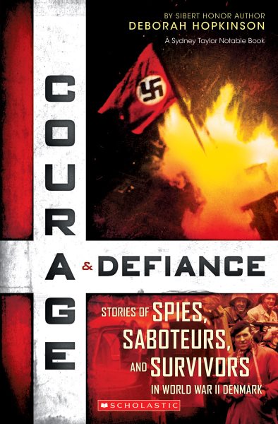 Courage & Defiance: Spies, Saboteurs, and Survivors in WWII Denmark cover
