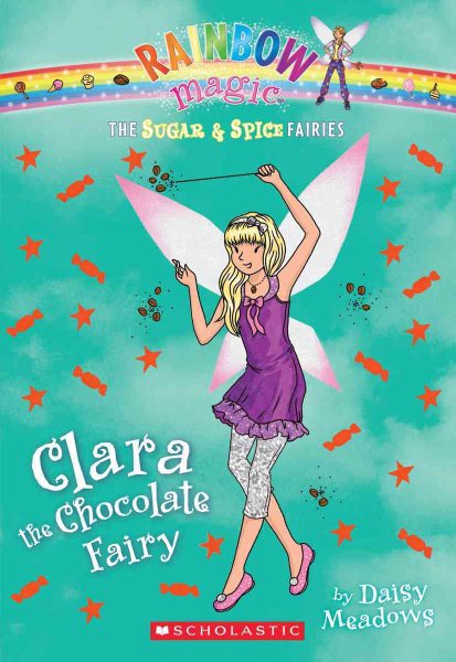 The Sugar & Spice Fairies #4: Clara the Chocolate Fairy (4) cover