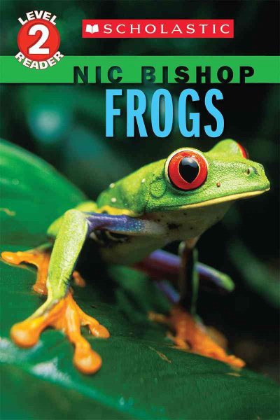 Frogs (Nic Bishop: Scholastic Reader, Level 2) cover