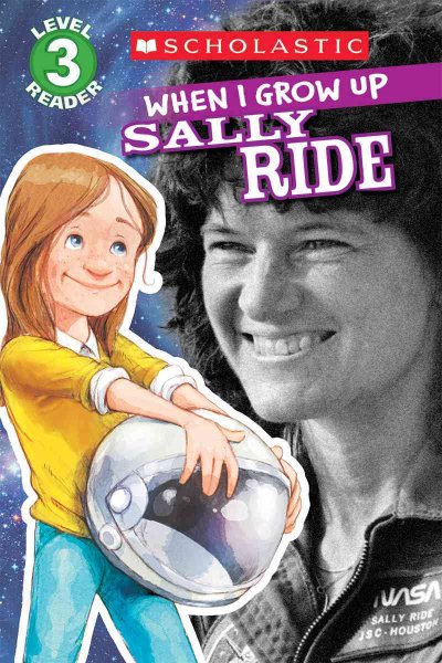 Scholastic Reader Level 3: When I Grow Up: Sally Ride cover