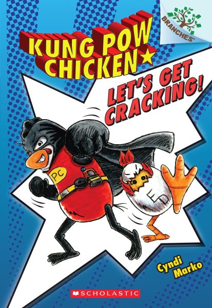 Let's Get Cracking!: A Branches Book (Kung Pow Chicken)