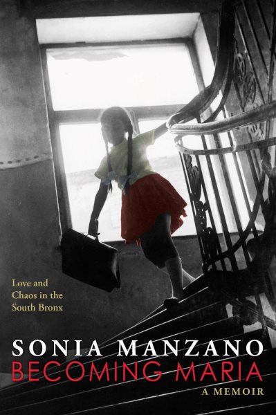 Becoming Maria: Love and Chaos in the South Bronx: Love and Chaos in the South Bronx cover