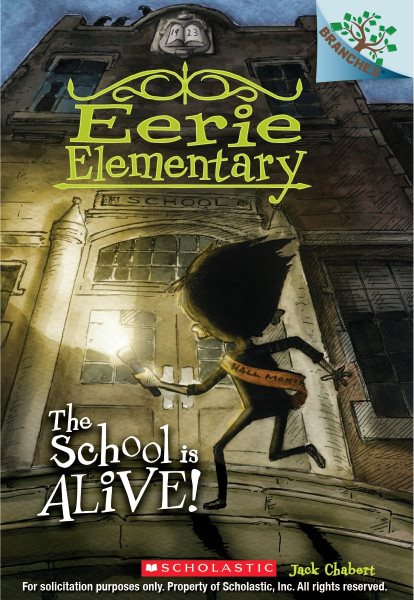 The School is Alive!: A Branches Book (Eerie Elementary #1) (1) cover