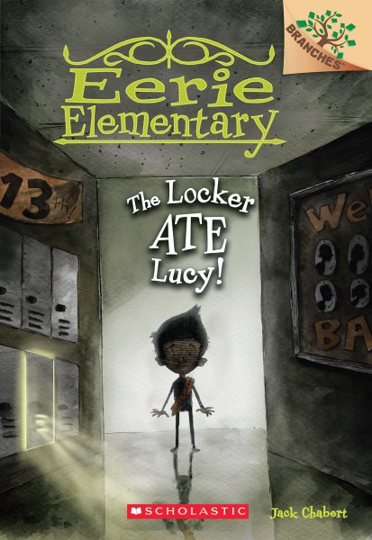The Locker Ate Lucy!: A Branches Book (Eerie Elementary #2) (2) cover