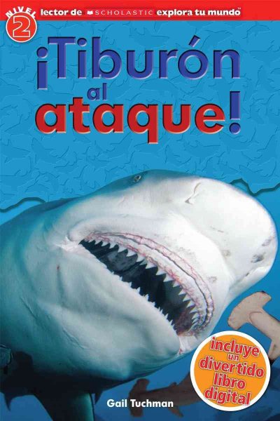 Lector de Scholastic Explora Tu Mundo Nivel 2: ¡Tiburón al ataque! (Shark Attack): (Spanish language edition of Scholastic Discover More Reader Level 2: Shark Attack!) (Spanish Edition) cover