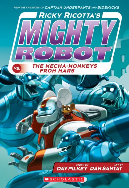 Ricky Ricotta's Mighty Robot vs. the Mecha-Monkeys from Mars (Ricky Ricotta's Mighty Robot #4) (4)