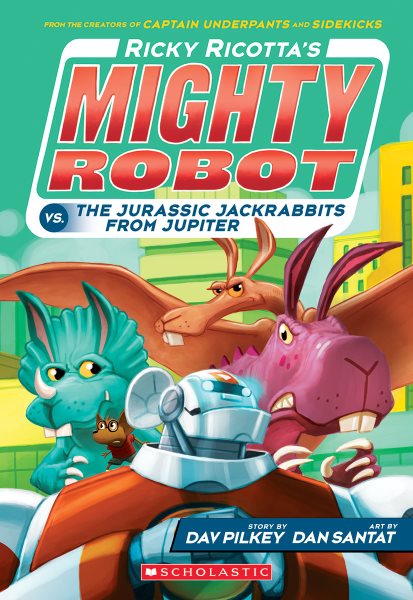 Ricky Ricotta's Mighty Robot vs. the Jurassic Jackrabbits from Jupiter (Ricky Ricotta's Mighty Robot #5) (5) cover