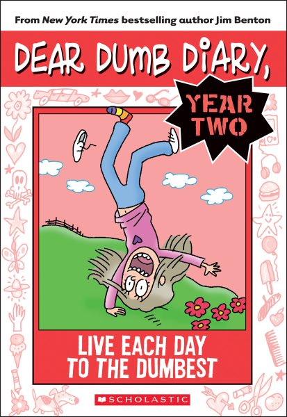 Dear Dumb Diary Year Two #6: Live Each Day to the Dumbest cover