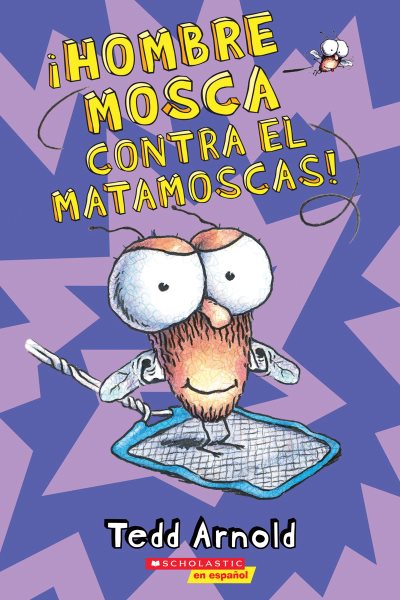 ¡Hombre Mosca contra el matamoscas! (Fly Guy Vs. The Flyswatter!) (10) (Spanish Edition) cover