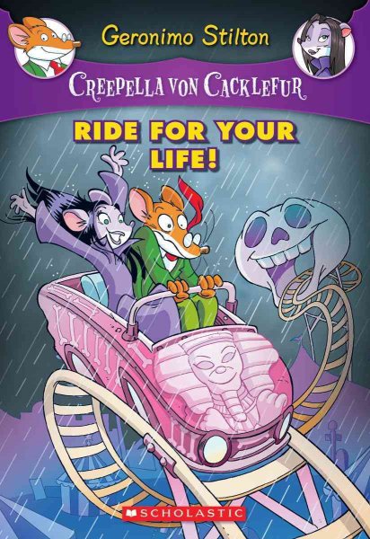 Ride for Your Life! (Creepella von Cacklefur #6): A Geronimo Stilton Adventure (6) cover