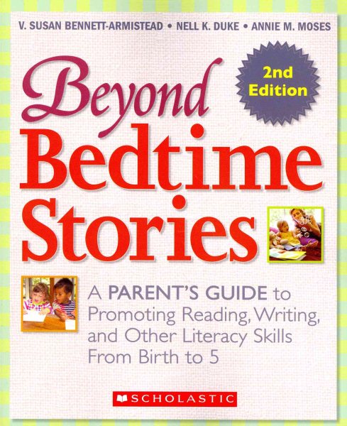 Beyond Bedtime Stories, 2nd. Edition: A Parent's Guide to Promoting Reading Writing, and Other Literacy Skills from Birth to 5 cover