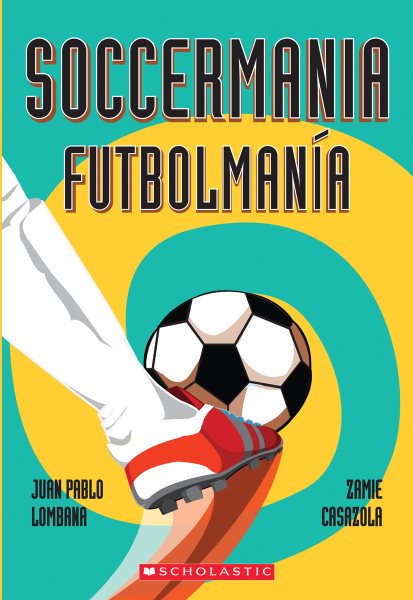 Soccermania / Futbolmanía (Bilingual) (Spanish and English Edition)