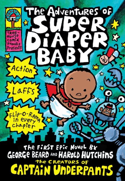 The Adventures of Super Diaper Baby: A Graphic Novel (Super Diaper Baby #1): From the Creator of Captain Underpants cover