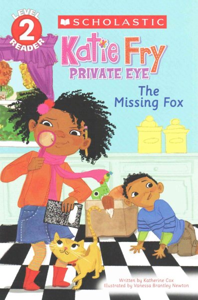 The Missing Fox (Scholastic Reader, Level 2: Katie Fry, Private Eye #2) cover