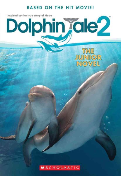 Dolphin Tale 2: The Junior Novel cover