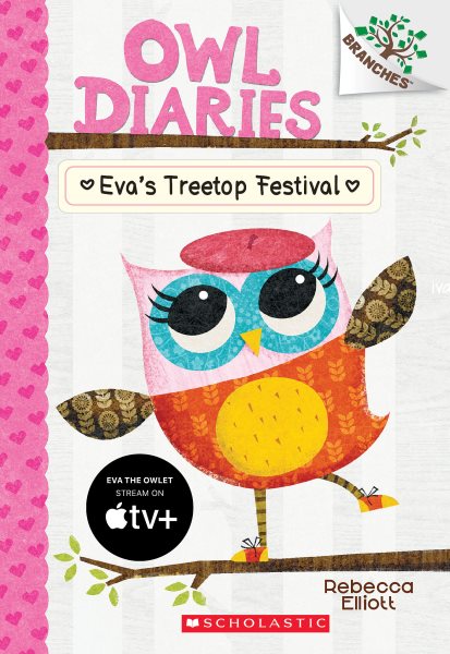 Eva's Treetop Festival: A Branches Book (Owl Diaries #1) (1) cover