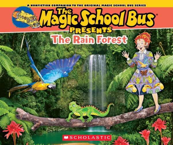 The Magic School Bus Presents: The Rainforest: A Nonfiction Companion to the Original Magic School Bus Series cover