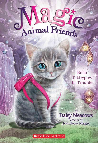 Bella Tabbypaw in Trouble (Magic Animal Friends #4) cover