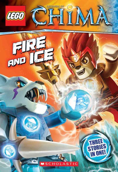LEGO Legends of Chima: Fire and Ice (Chapter Book #6) cover