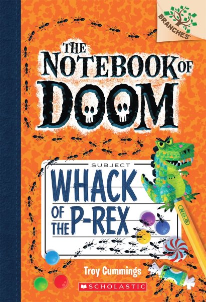 Whack of the P-Rex: A Branches Book (The Notebook of Doom #5) (5) cover