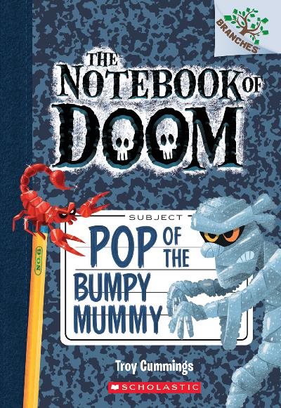 Pop of the Bumpy Mummy: A Branches Book (The Notebook of Doom #6) cover