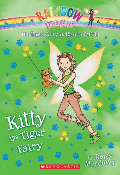 Kitty the Tiger Fairy: A Rainbow Magic Book (The Baby Animal Rescue Fairies #2) cover