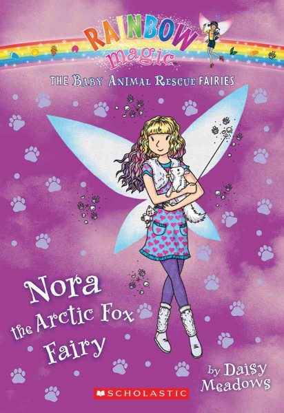 Nora the Arctic Fox Fairy: A Rainbow Magic Book (The Baby Animal Rescue Fairies #7) cover