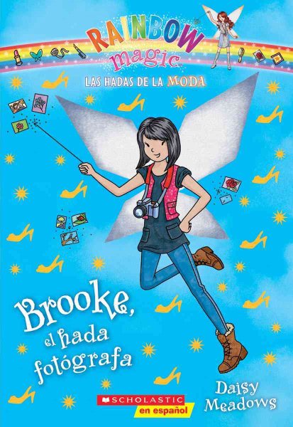 Las Hadas de la Moda #6: Brooke, el hada fotógrafa (Brooke the Photographer Fairy) (6) (Spanish Edition) cover