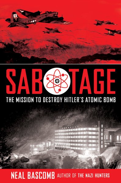 Sabotage: The Mission to Destroy Hitler's Atomic Bomb: Young Adult Edition cover