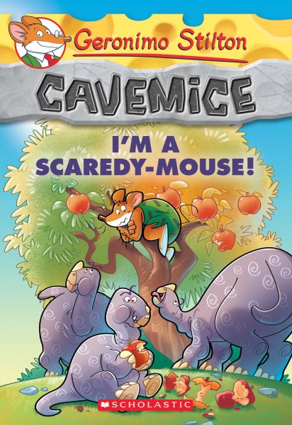 Geronimo Stilton Cavemice #7: I'm a Scaredy-Mouse! cover