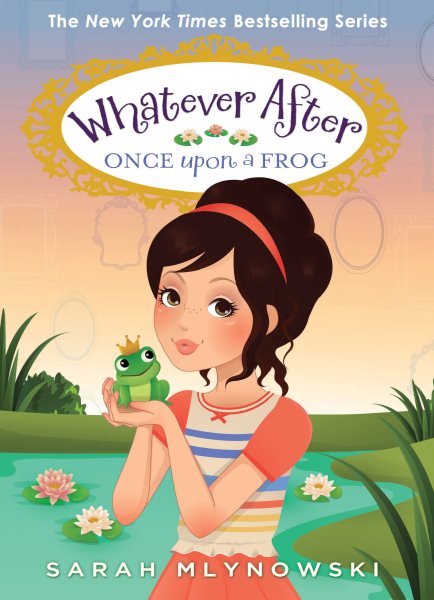 Once Upon a Frog (Whatever After #8) (8) cover