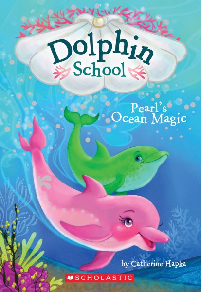 Pearl's Ocean Magic (Dolphin School #1) cover
