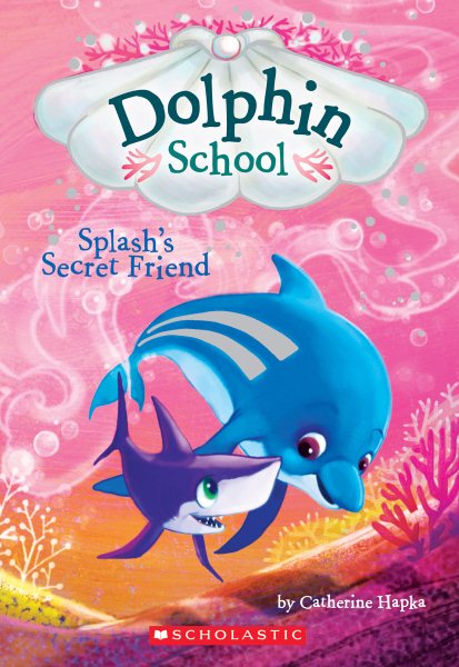 Splash's Secret Friend (Dolphin School #3) (3) cover