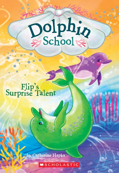 Flip's Surprise Talent (Dolphin School #4) (4) cover