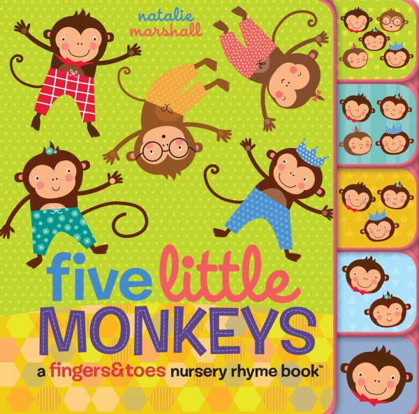 Five Little Monkeys: A Fingers & Toes Nursery Rhyme Book: A Fingers & Toes Nursery Rhyme Book (Fingers & Toes Nursery Rhymes) cover